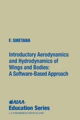 Introductory Aerodynamics and Hydrodynamics of Wings and Bodies: A Software-Based Approach [With CDROM]