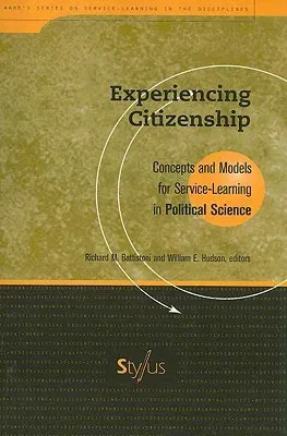 Experiencing Citizenship: Concepts and Models for Service-Learning in Political Science