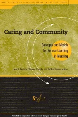 Caring and Community: Concepts and Models for Service-Learning in Nursing