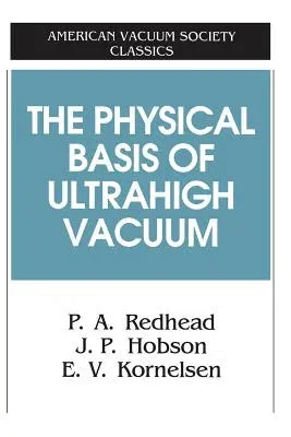 The Physical Basis of Ultrahigh Vacuum (1993)