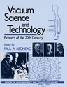 Vacuum Science and Technology: Pioneers of the 20th Century (1993)