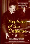 Explorer of the Universe: A Biography of George Ellery Hale (1994)