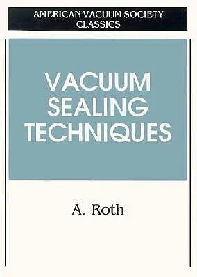 Vacuum Sealing Techniques (1994)