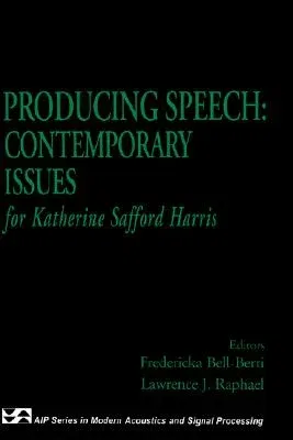 Producing Speech: Contemporary Issues: For Katherine Safford Harris (1995)