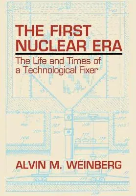 The First Nuclear Era: The Life and Times of Nuclear Fixer (1994)