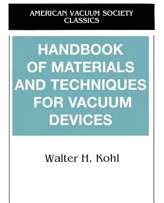 Handbook of Materials and Techniques for Vacuum Devices (1995)