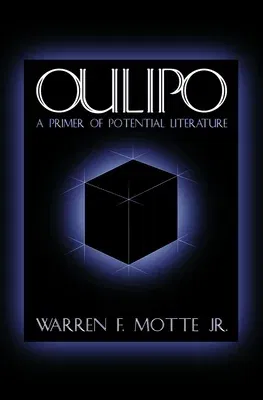 Oulipo: A Primer of Potential Literature