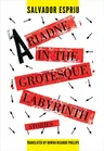 Ariadne in the Grotesque Labyrinth