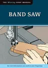 Band Saw: The Tool Information You Need at Your Fingertips