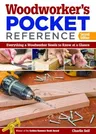 Woodworker's Pocket Reference: Everything a Woodworker Needs to Know at a Glance