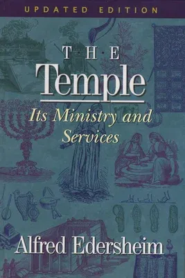 The Temple: Its Ministry and Services (Revised)