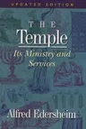 The Temple: Its Ministry and Services (Revised)