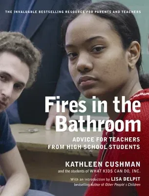 Fires in the Bathroom: Advice for Teachers from High School Students (Revised)