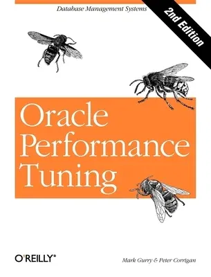 Oracle Performance Tuning: Database Management Systems [With *]