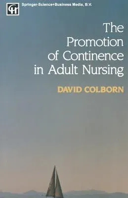 The Promotion of Continence in Adult Nursing (1994)