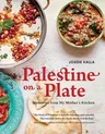 Palestine on a Plate: Memories from My Mother's Kitchen