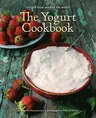 The Yogurt Cookbook: Recipes from Around the World