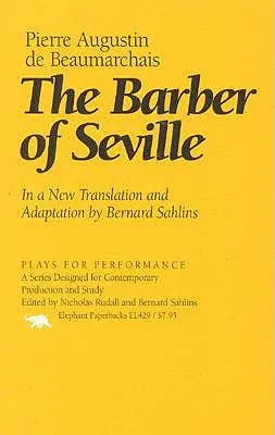 The Barber of Seville: In a New Translation and Adaptation by Bernard Sahlins