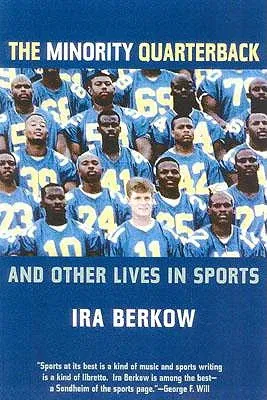 The Minority Quarterback: And Other Lives in Sports