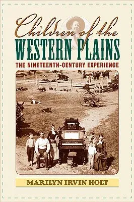 Children of the Western Plains: The Nineteenth-Century Experience