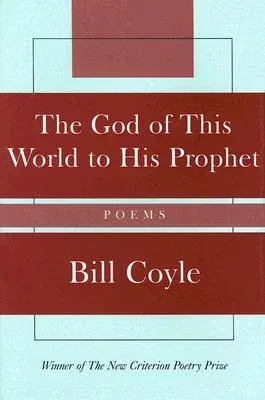 The God of This World to His Prophet: Poems