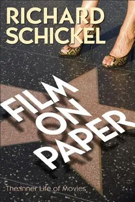 Film on Paper: The Inner Life of Movies (Revised) (Revised)