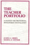 The Teacher Portfolio: A Strategy for Professional Development and Evaluation