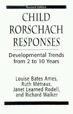 Child Rorschach Responses: Developmental Trends from Two to Ten Years (Revised)