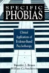 Specific Phobias: Clinical Applications of Evidence-Based Psychotherapy