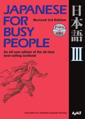 Japanese for Busy People III: Revised 3rd Edition (Revised 3rd)