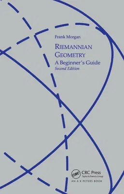 Riemannian Geometry: A Beginners Guide, Second Edition