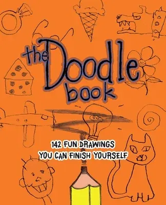 Doodle Book: 187 Fun Drawings You Can Finish Yourself