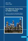 Raw Materials Supply Chain for Rubber Products: Overview of the Global Use of Raw Materials, Polymers, Compounding Ingredients, and Chemical Intermedi