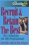 Recruit and Retain the Best: Key Solutions for HR Professionals