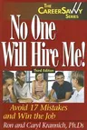 No One Will Hire Me!: Avoid 17 Mistakes and Win the Job