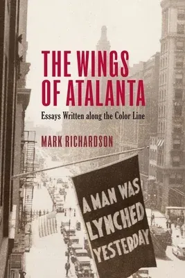 The Wings of Atalanta: Essays Written Along the Color Line