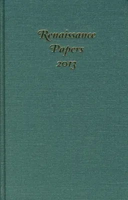 Renaissance Papers 2013