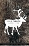 Being Caribou: Five Months on Foot with an Arctic Herd