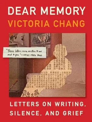 Dear Memory: Letters on Writing, Silence, and Grief