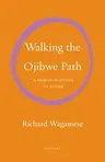 Walking the Ojibwe Path: A Memoir in Letters to Joshua