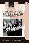 The Politics of Education: Teachers and School Reform in Weimar Germany