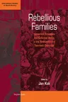 Rebellious Families: Household Strategies and Collective Action in the 19th and 20th Centuries