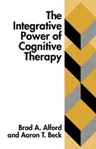 The Integrative Power of Cognitive Therapy