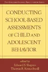 Conducting School-Based Assessments of Child and Adolescent Behavior