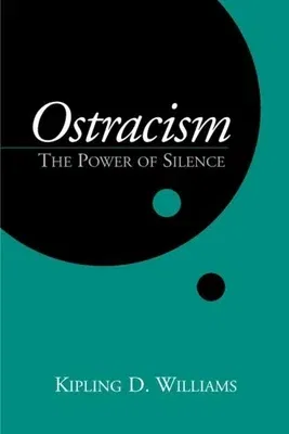 Ostracism: The Power of Silence