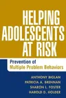 Helping Adolescents at Risk: Prevention of Multiple Problem Behaviors