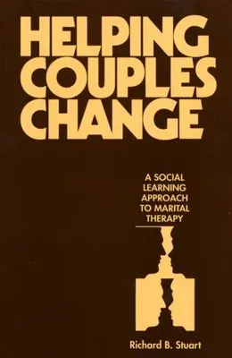 Helping Couples Change: A Social Learning Approach to Marital Therapy (Updated and)