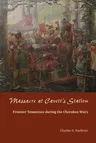 Massacre at Cavett's Station: Frontier Tennessee During the Cherokee Wars (First Edition, First)