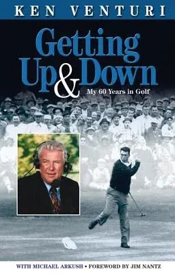 Getting Up & Down: My 60 Years in Golf