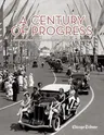 A Century of Progress: A Photographic Tour of the 1933-34 Chicago World's Fair